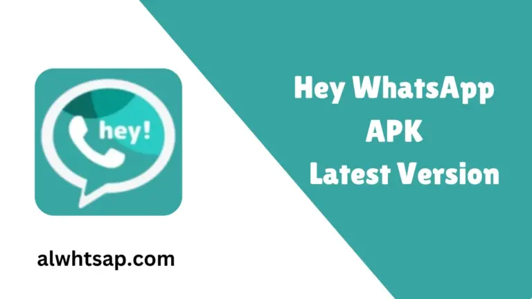 Hey WhatsApp APK  V21.00 Download Latest Version April 2024
