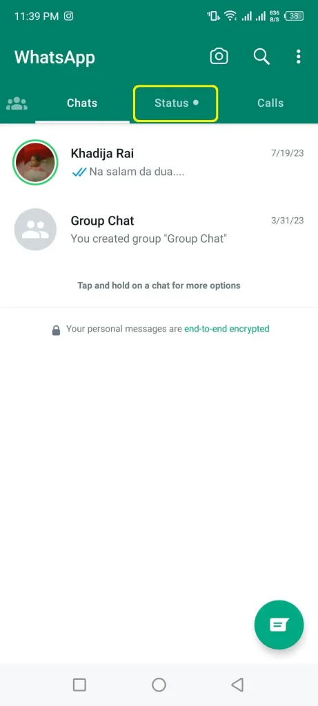 open whatsapp and go to the status